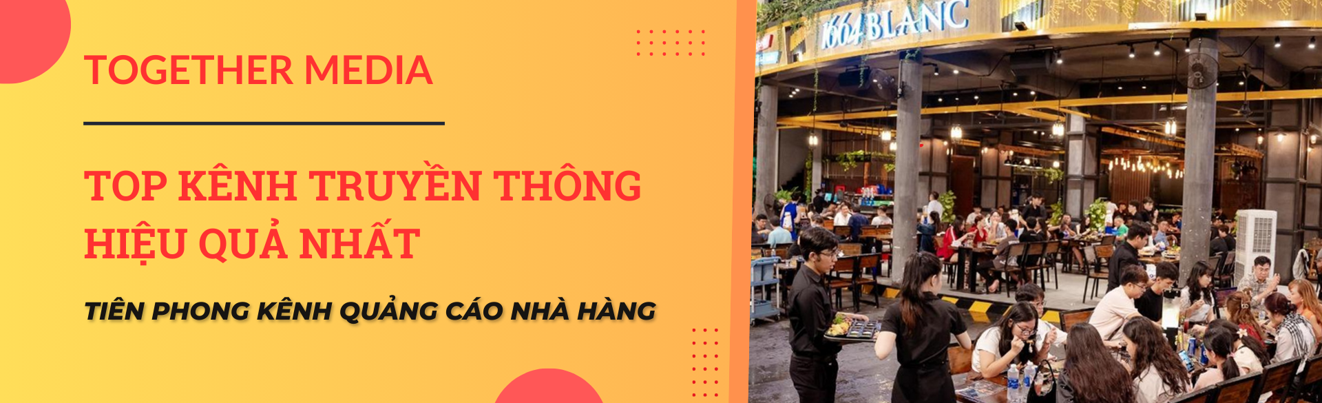 TOP Kênh truyền thông hiệu quả nhất - Tiên Phong Kênh Quảng Cáo Nhà Hàng