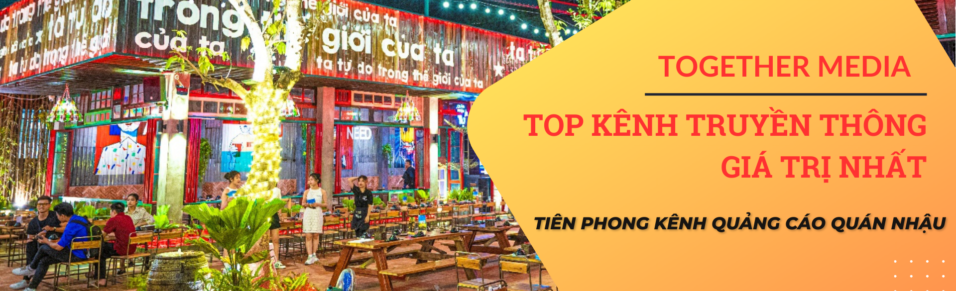 TOP Kênh truyền thông GIÁ TRỊ nhất - Tiên Phong Kênh Quảng Cáo Quán nhậu